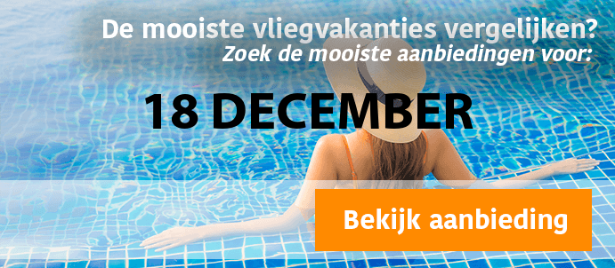 last-minute-vliegvakantie-18-12-2024