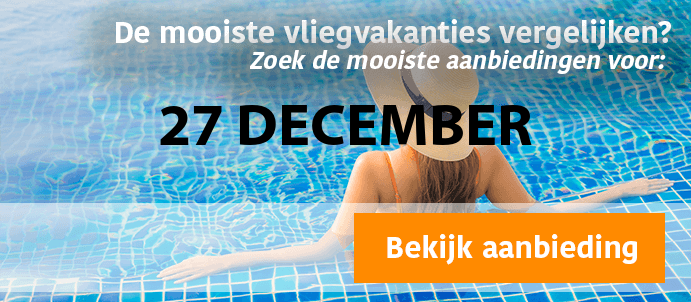 last-minute-vliegvakantie-27-12-2024