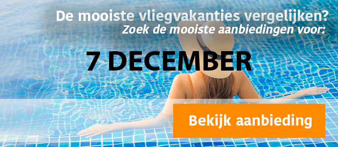last-minute-vliegvakantie-7-12-2024
